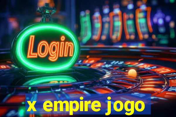 x empire jogo