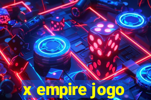 x empire jogo