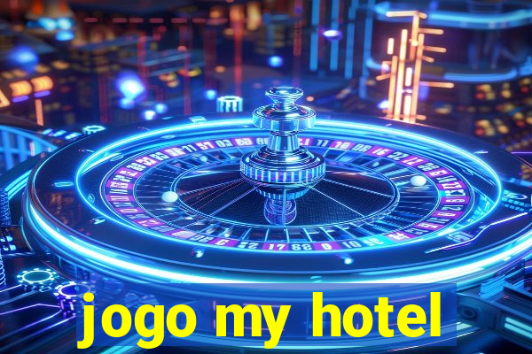 jogo my hotel