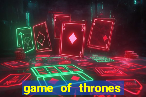 game of thrones online jogo