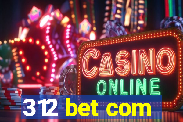 312 bet com