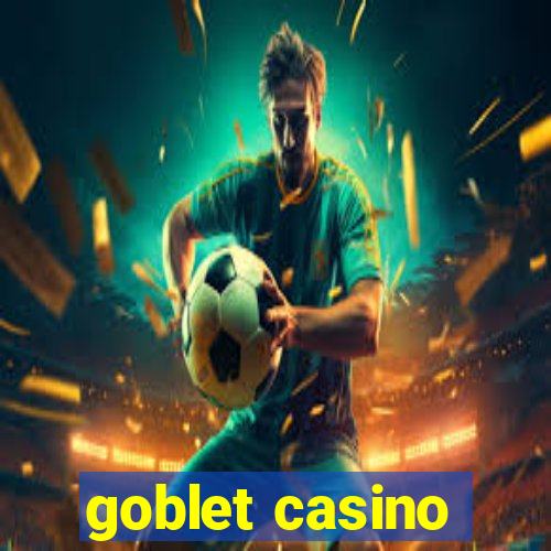 goblet casino