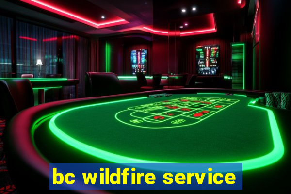 bc wildfire service