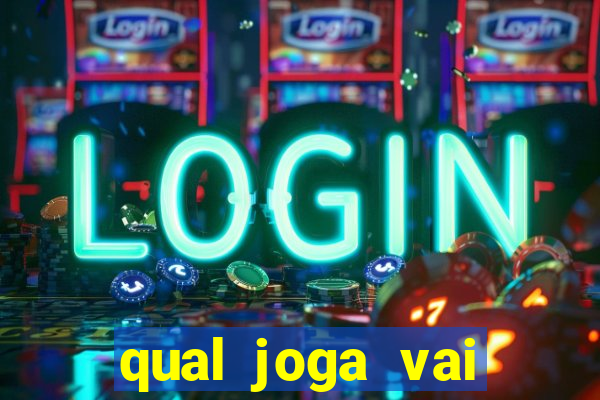 qual joga vai passar na globo hoje