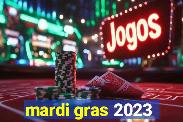 mardi gras 2023