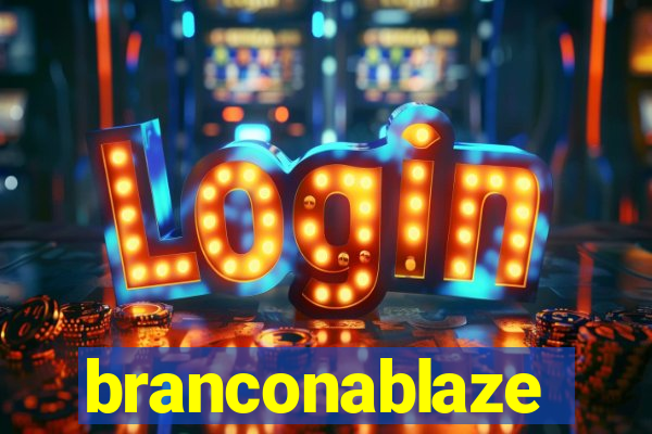 branconablaze