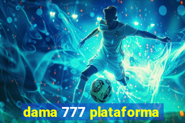 dama 777 plataforma