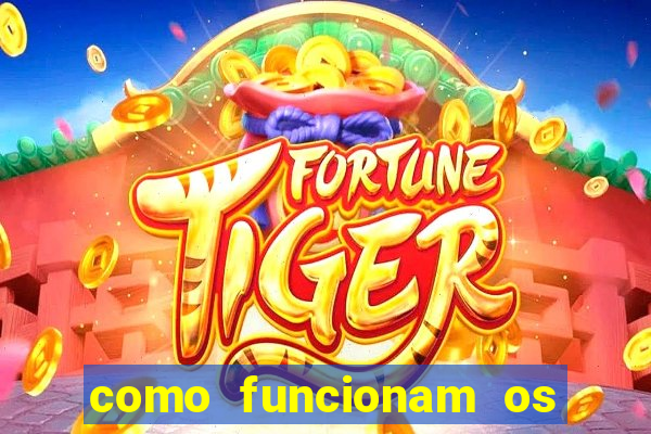 como funcionam os jogos de azar