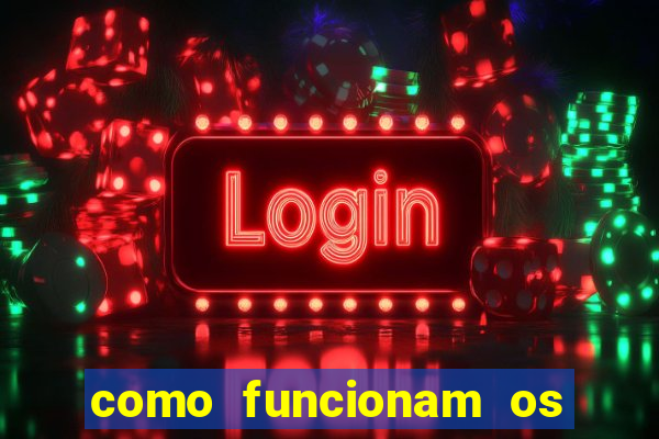 como funcionam os jogos de azar