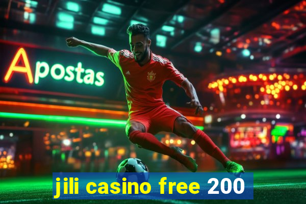 jili casino free 200