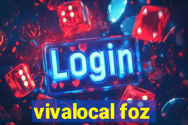 vivalocal foz