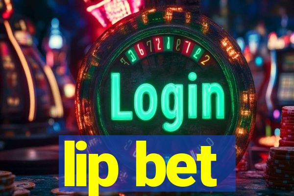 lip bet