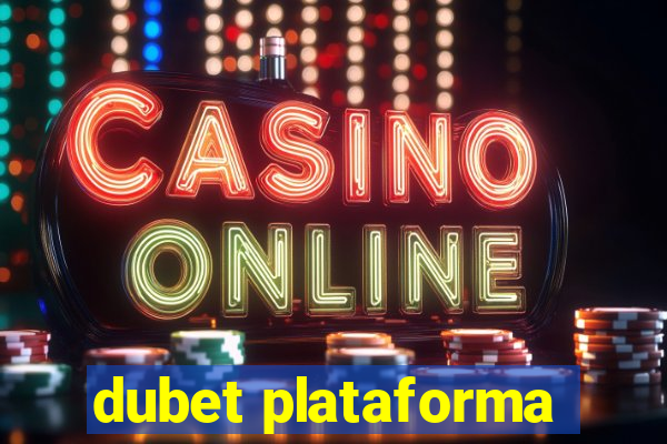 dubet plataforma