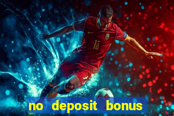 no deposit bonus real money casinos