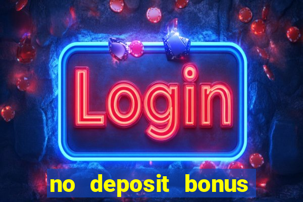 no deposit bonus real money casinos