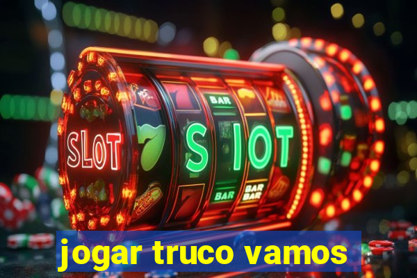 jogar truco vamos