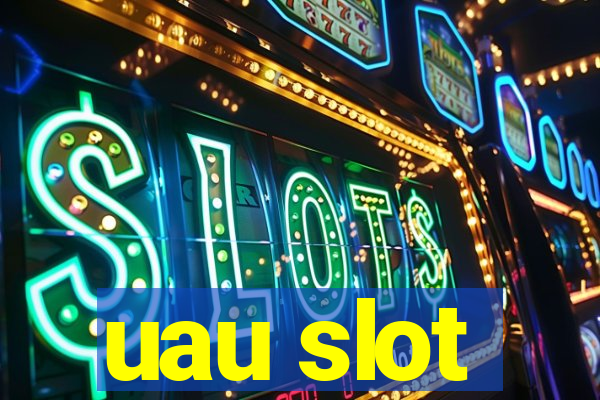 uau slot