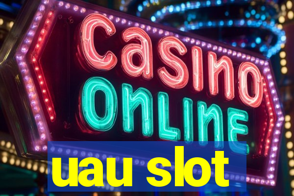 uau slot