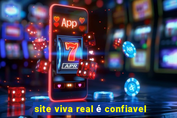 site viva real é confiavel