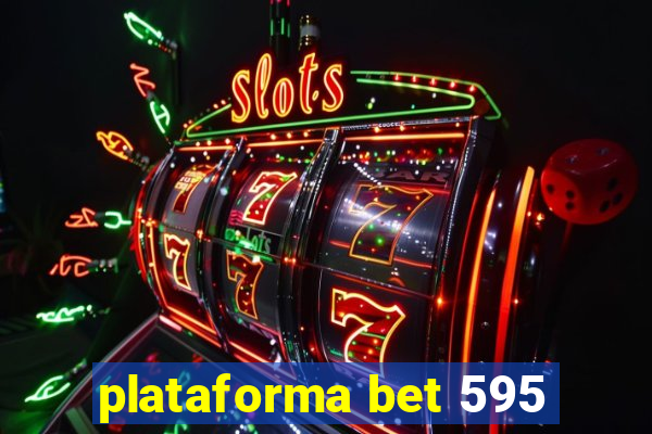 plataforma bet 595