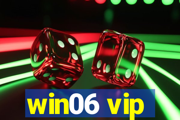 win06 vip