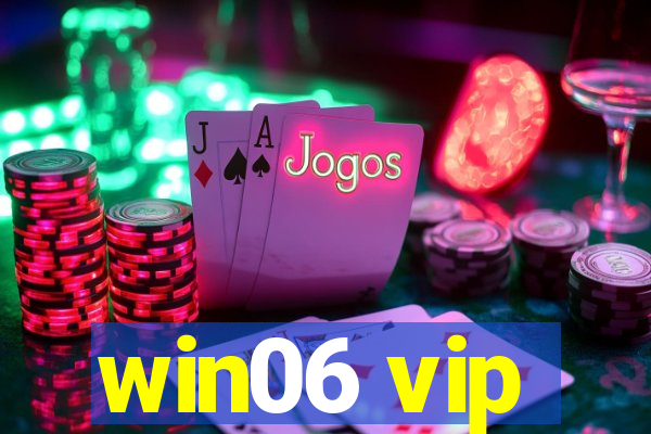 win06 vip