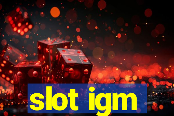 slot igm