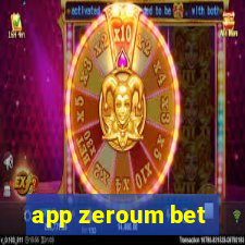 app zeroum bet