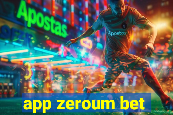 app zeroum bet