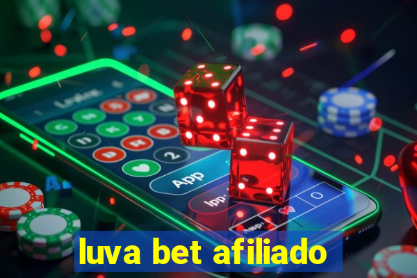 luva bet afiliado