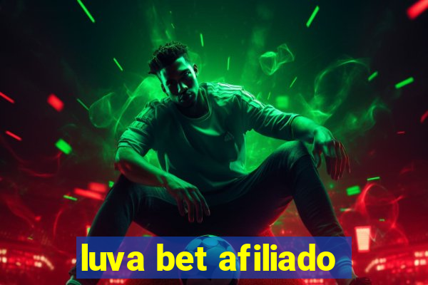 luva bet afiliado