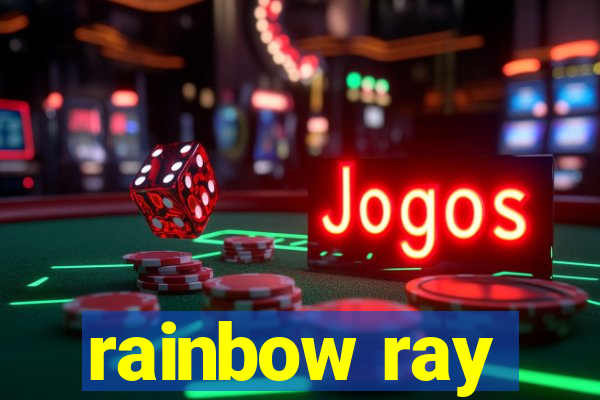 rainbow ray