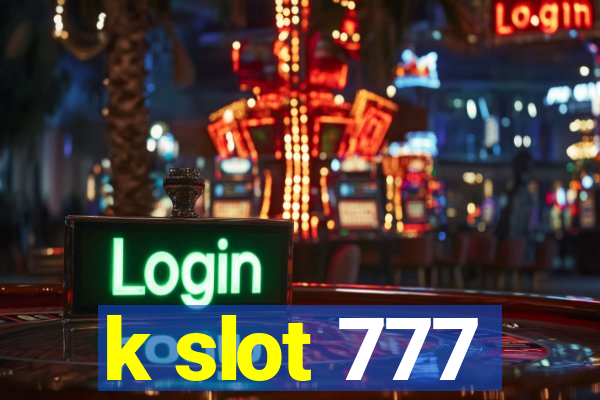 k slot 777