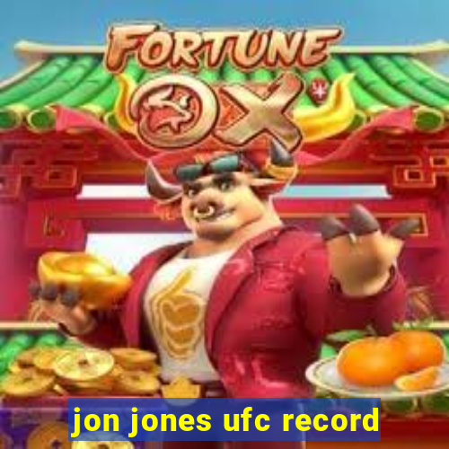 jon jones ufc record