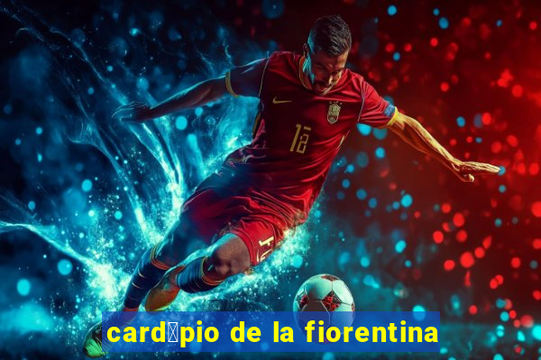 card谩pio de la fiorentina