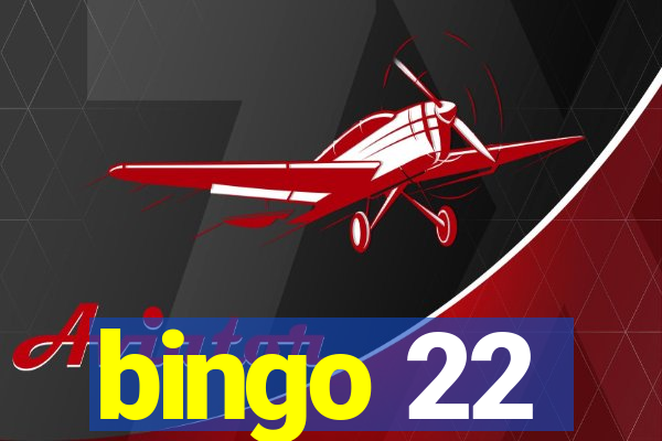 bingo 22