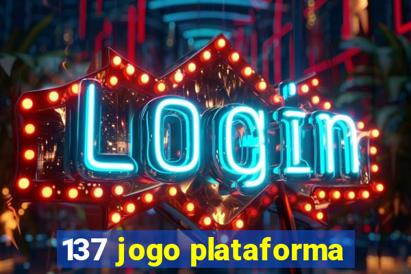 137 jogo plataforma