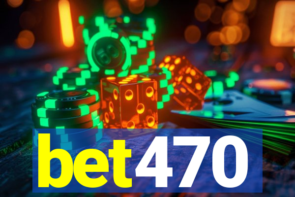 bet470