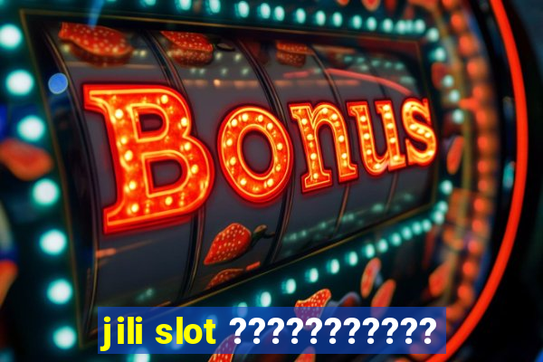 jili slot ???????????