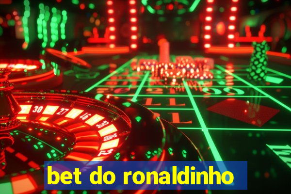 bet do ronaldinho