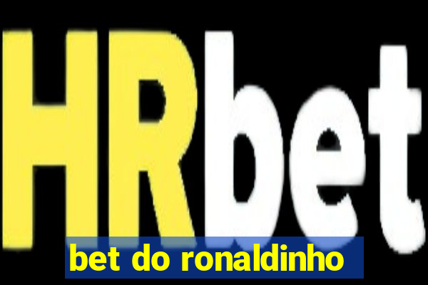 bet do ronaldinho