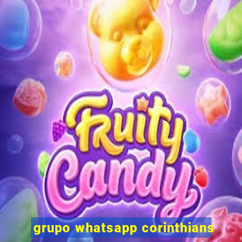 grupo whatsapp corinthians