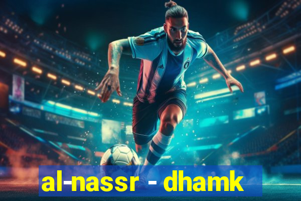 al-nassr - dhamk