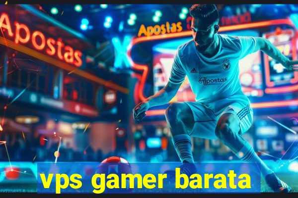 vps gamer barata