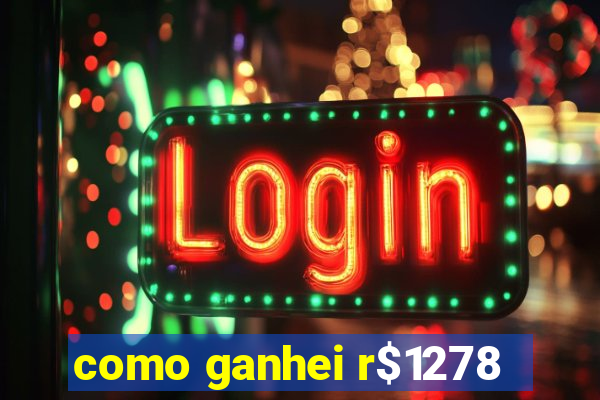 como ganhei r$1278