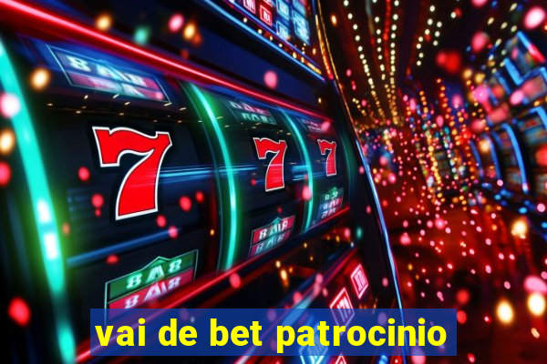 vai de bet patrocinio