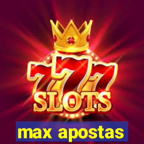 max apostas