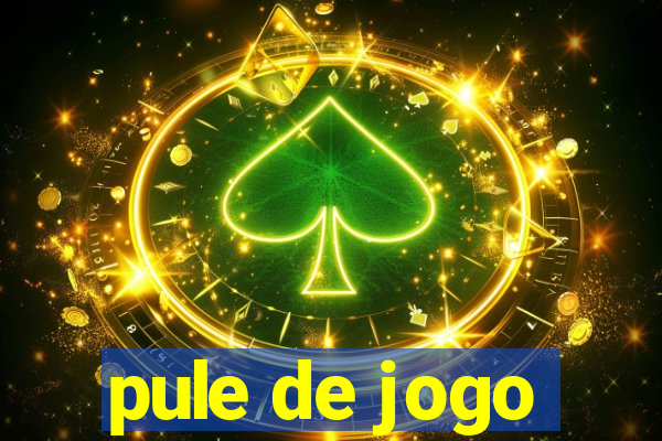 pule de jogo