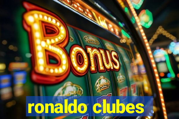 ronaldo clubes