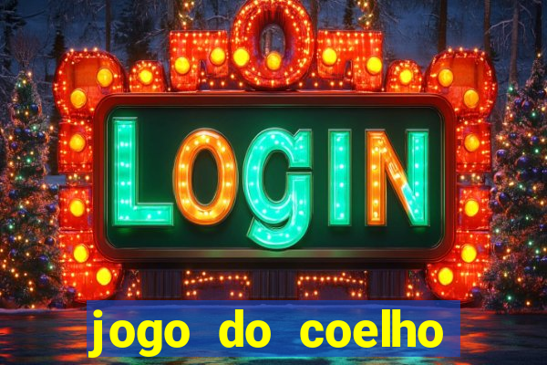 jogo do coelho para ganhar dinheiro